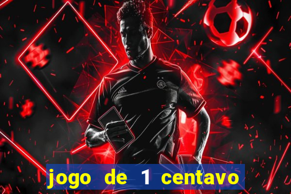 jogo de 1 centavo na betano